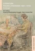 Literatura polsko-żydowska 1861-1918. Antologia