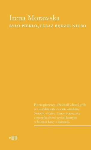 Było piekło, teraz będzie niebo