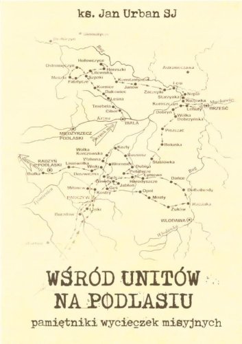 Wśród unitów na Podlasiu