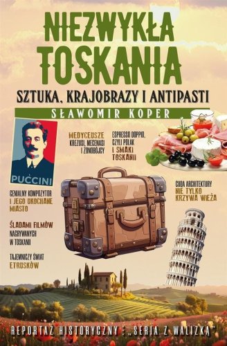 Niezwykła Toskania