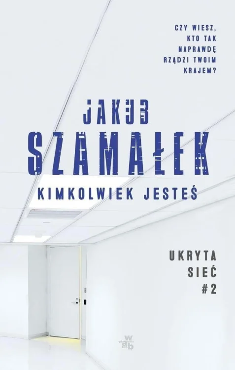 Kimkolwiek jesteś. Ukryta Sieć T.2 Pocket