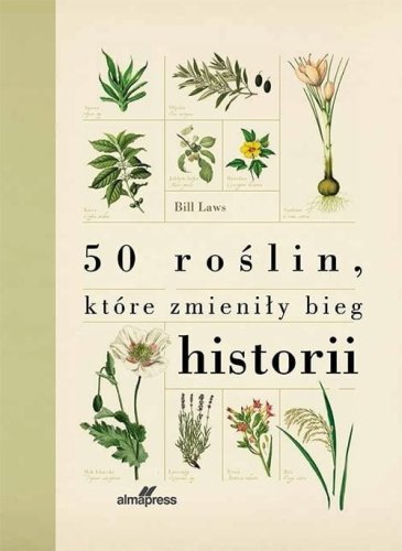 50 roślin, które zmieniły bieg historii