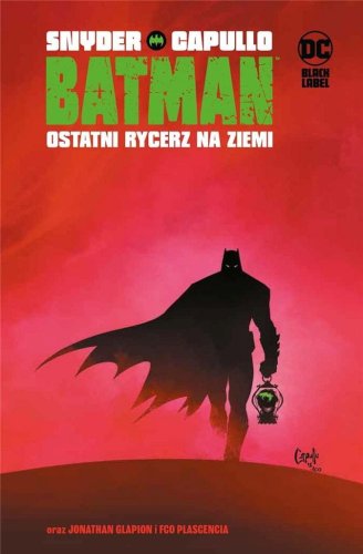 Batman. Ostatni rycerz na Ziemi
