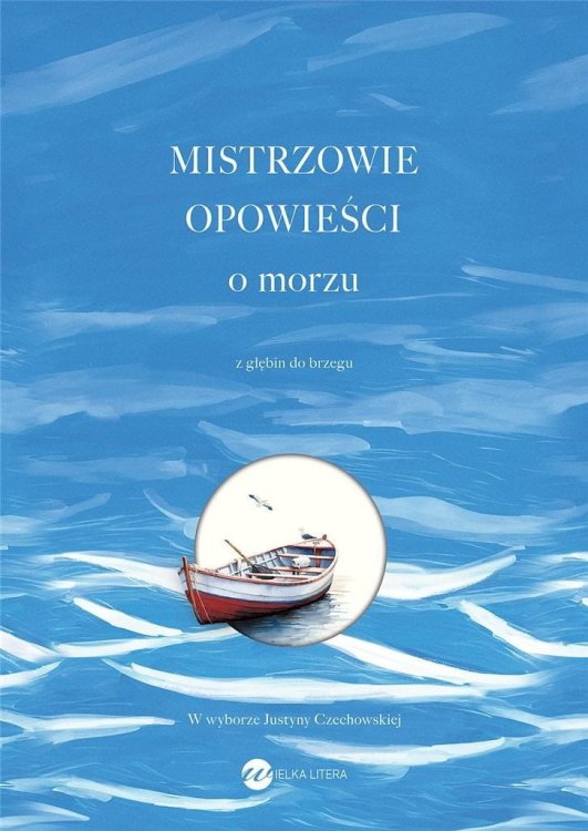 Mistrzowie opowieści. O morzu