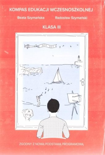 Kompas edukacji wczesniszkolnej klas 3