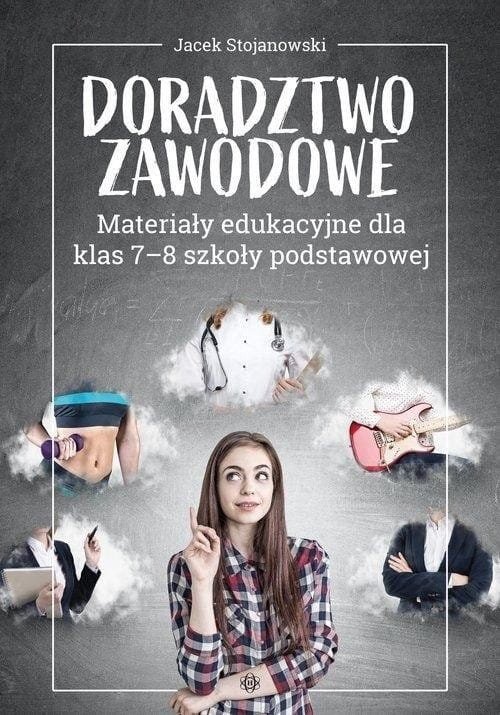Doradztwo zawodowe Materiały edukacyjne 7-8 SP