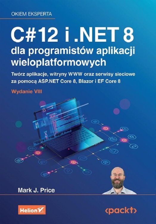 C# 12 i .NET 8 dla programistów aplikacji..