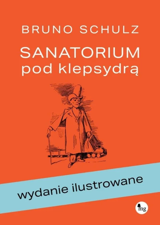 Sanatorium pod klepsydrą. Wydanie ilustrowane