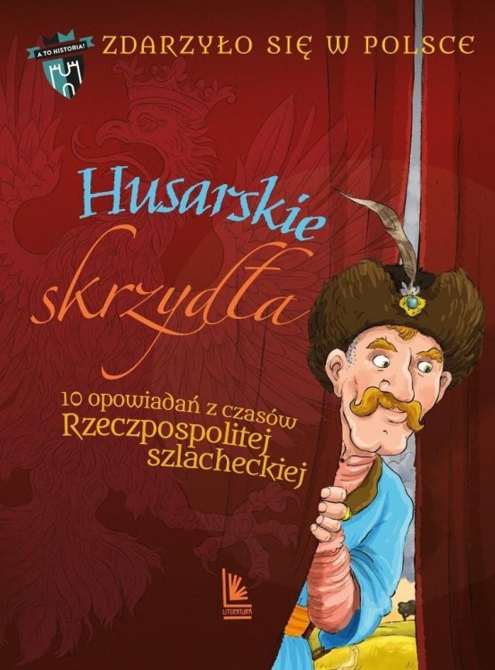 Zdarzyło się w Polsce T.3 Husarskie skrzydła
