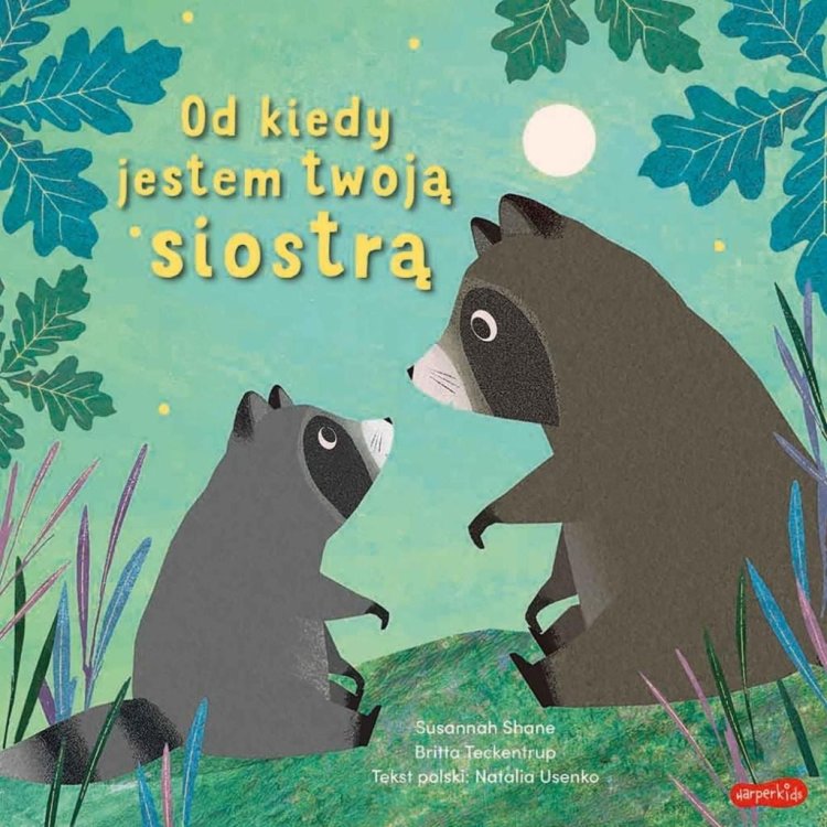 Od kiedy jestem twoją siostrą