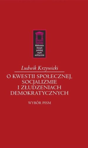 O kwestii społecznej, socjalizmie i złudzeniach...
