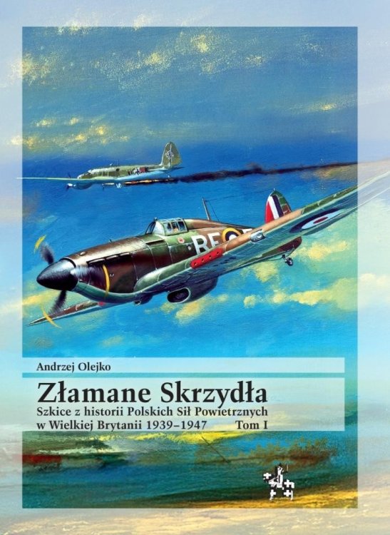 Złamane Skrzydła. Szkice z historii Polskich Sił..