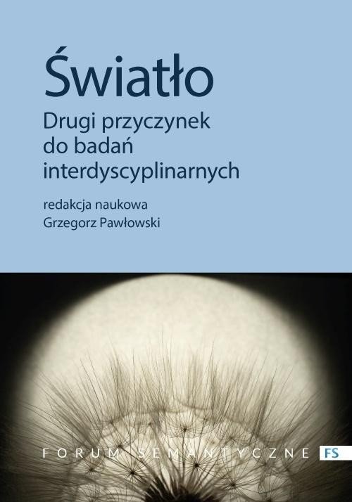 Światło. Drugi przyczynek do badań interdyscyplin.
