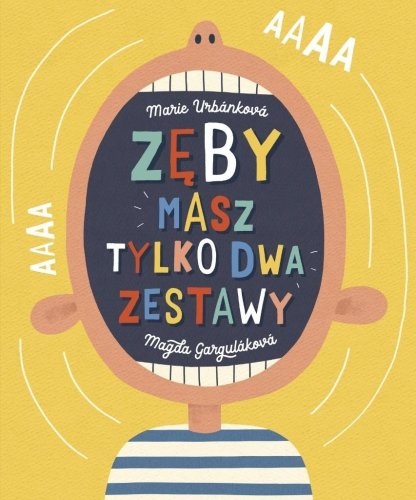 Zęby. Masz tylko dwa zestawy