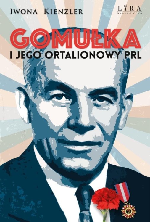 Gomułka i jego ortalionowy PRL