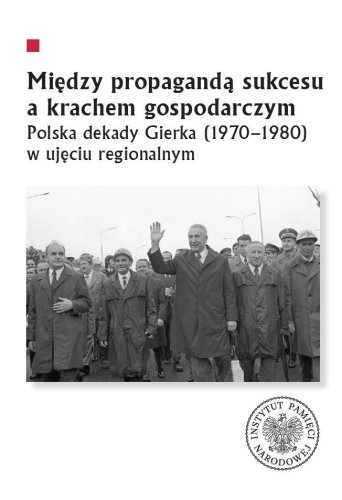 Między propagandą sukcesu a krachem gospodarczym