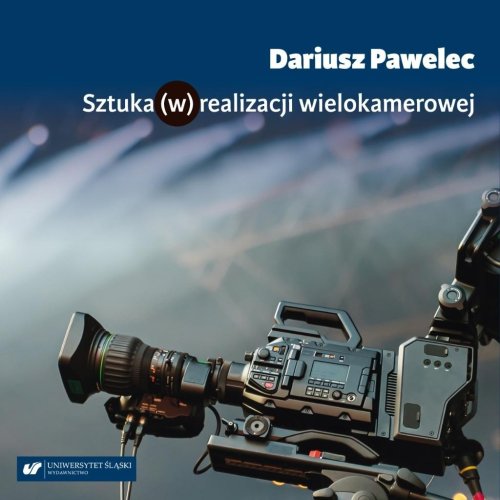 Sztuka (w) realizacji wielokamerowej