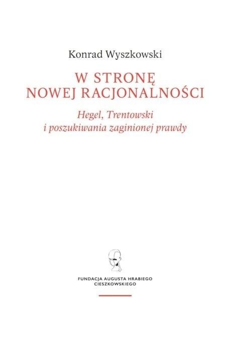 W stronę nowej racjonalności. Hegel...