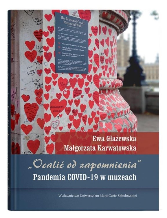 "Ocalić od zapomnienia". Pandemia COVID-19...