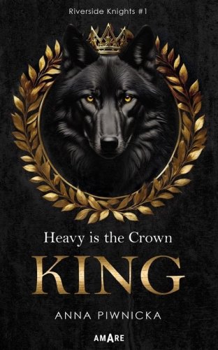 Riverside Knights T.1 Heavy is the Crown. King