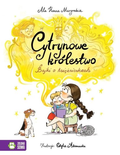 Cytrynowe królestwo. Bajki o księżniczkach