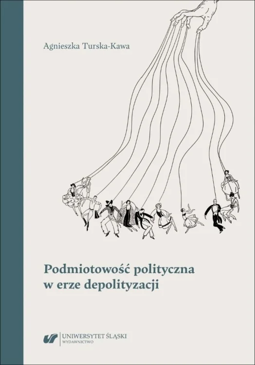 Podmiotowość polityczna w erze depolityzacji