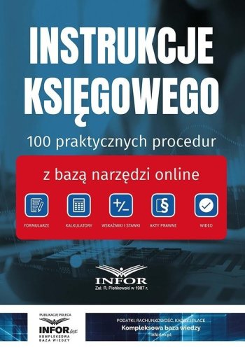 Instrukcje Księgowego. 100 praktycznych procedur..