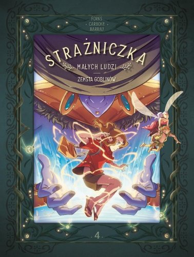 Strażniczka Małych Ludzi T.4 Zemsta goblinów