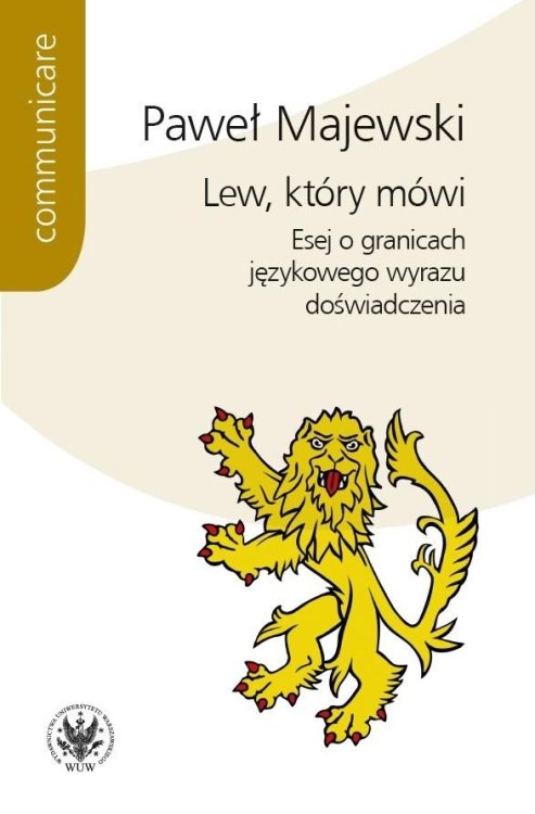 Lew, który mówi. Esej o granicach językowego..