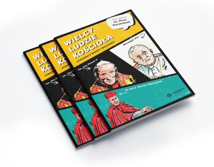 Wielcy ludzie Kościoła. Strażnicy wiary i wolności