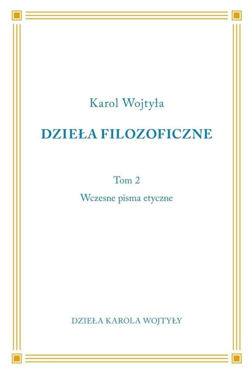 Dzieła Filozoficzne T.2 Wczesne pisma etyczne