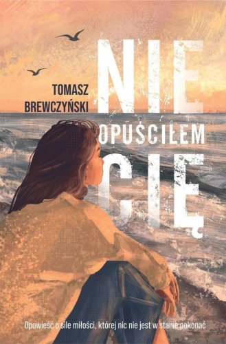 Nie opuściłem cię