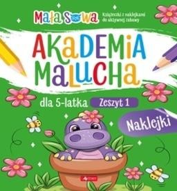 Akademia malucha dla 5latka. Zeszyt 1