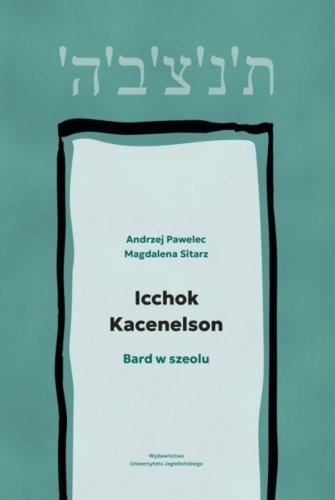 Icchok Kacenelson. Bard w szeolu