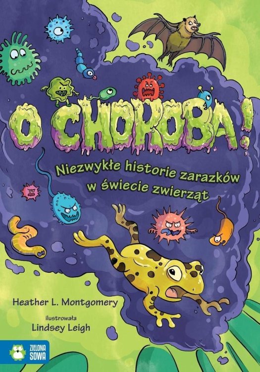 O choroba! Niezwykłe historie zarazków w świecie..