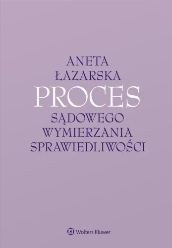 Proces sądowego wymierzania sprawiedliwości