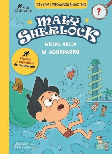 Mały Sherlock. Wielka akcja w aquaparku