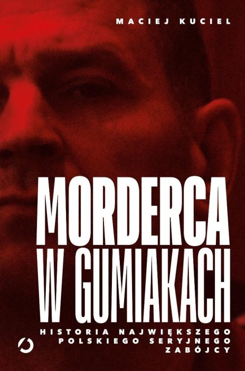 Morderca w gumiakach. Historia największego...
