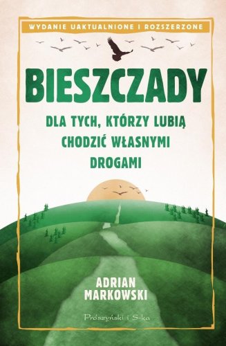Bieszczady. Dla tych, którzy lubią chodzić własnym