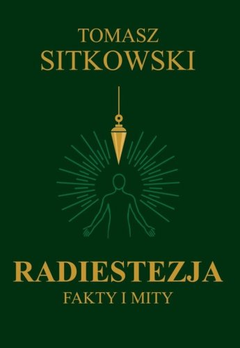 Radiestezja. Fakty i mity