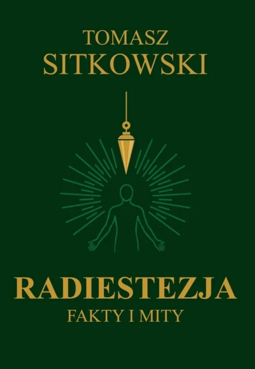 Radiestezja. Fakty i mity
