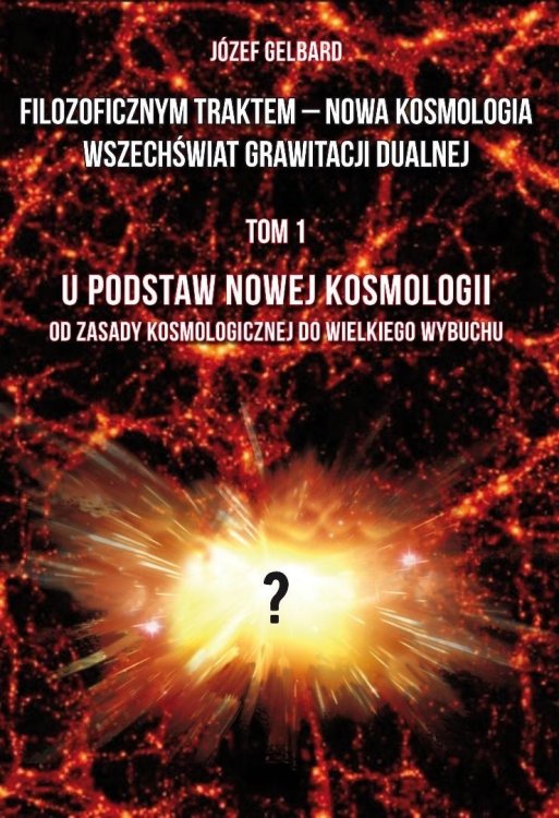 Filozoficznym traktem - Nowa Kosmologia...