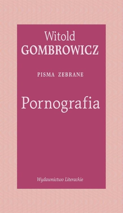 Pornografia. Pisma zebrane