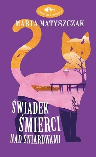 Kryminał z pazurem T.4 Świadek śmierci nad...
