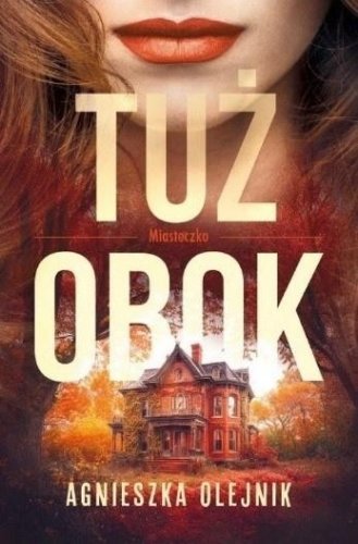 Miasteczko T.1 Tuż obok