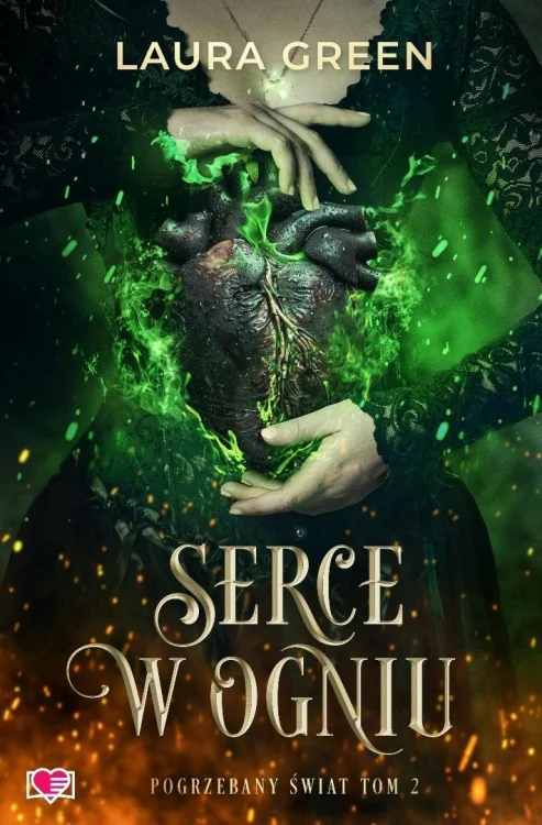 Pogrzebany świat T.2 Serce w ogniu