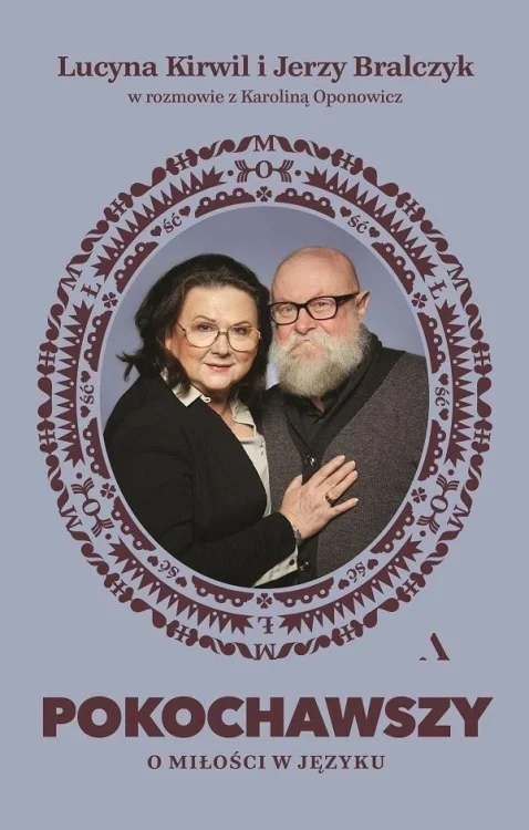 Pokochawszy. O miłości w języku