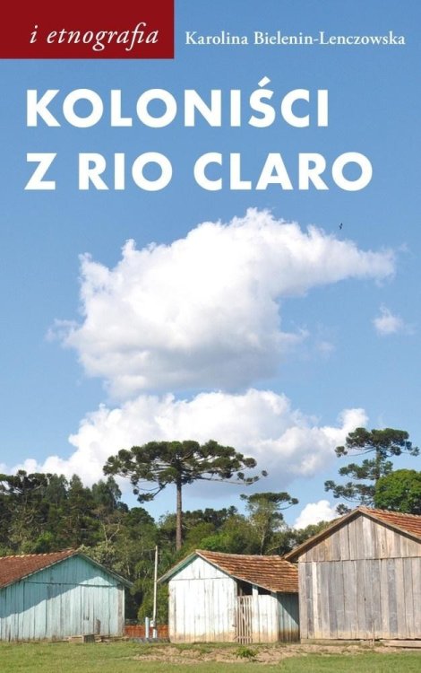 Koloniści z Rio Claro. Społeczno-językowe światy..