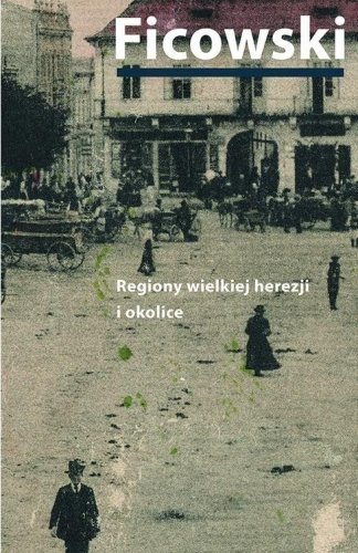 Regiony wielkiej herezji i okolice
