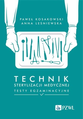 Technik sterylizacji medycznej. Testy egzaminacyjn